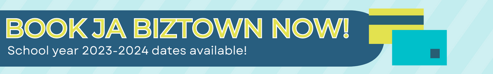 Book JA BizTown Now! School year 2023-2024 dates available