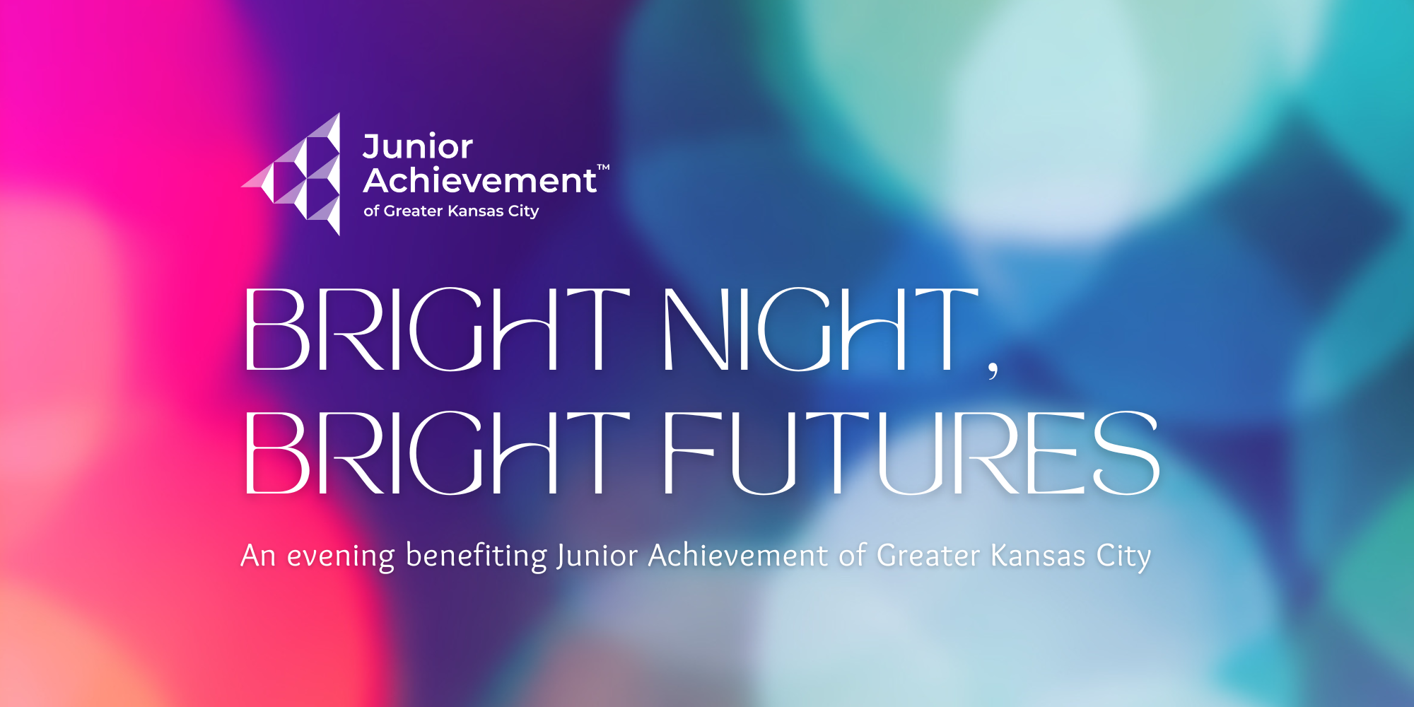 Bright Night, Bright Futures; An evening benefiting Junior Achievement of Greater Kansas City